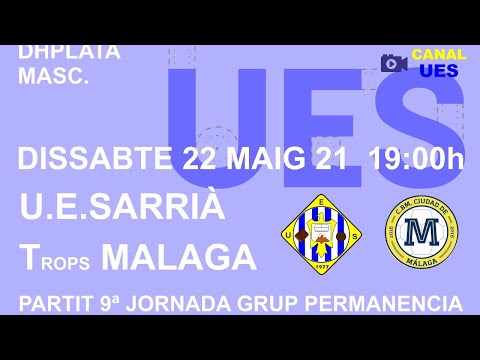 Partit DHP masc. UE Sarrià - Triops Malaga (9ª jornada grup permanència)