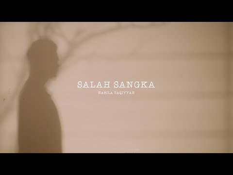 Nabila Taqiyyah - Salah Sangka (Official Lyric Video)
