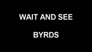 Wait And See - Byrds