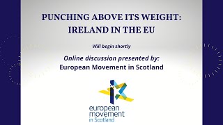 Punching above its weight: Ireland in the EU