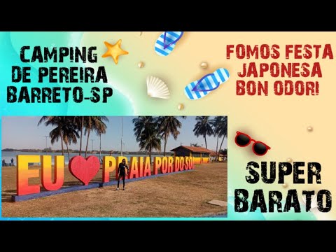 VISITAMOS CAMPING PRAIA POR DO SOL EM PEREIRA BARRETO SP.