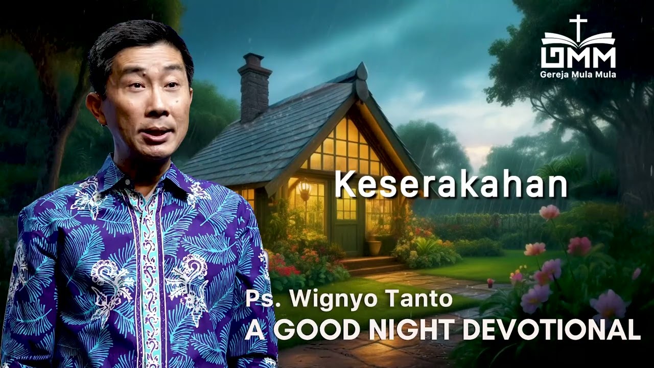 a Good Night Devotional | Keserakahan | Ps. Wignyo Tanto