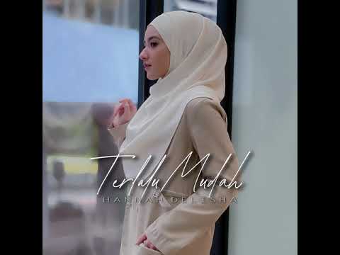Terlalu Mudah (Official Audio) - Hannah Delisha