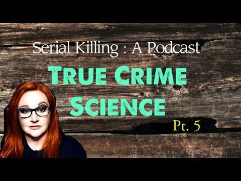 True Crime Science! Vol. 5 | Sexual Sadism