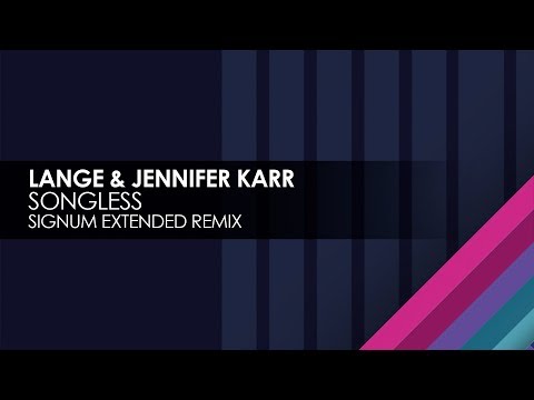Lange & Jennifer Karr - Songless (Signum Extended Remix)