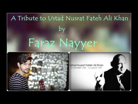 FARAZ NAYYER | SUN CHARKHAY DI | TRIBUTE TO NUSRAT FATEH ALI KHAN
