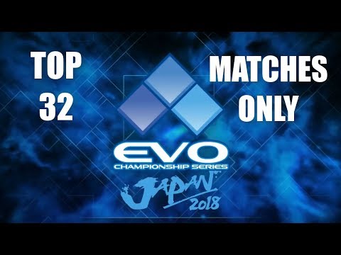 SFV  Evo Japan 2018 Top 32 (MATCHES ONLY)(TIMESTAMP)