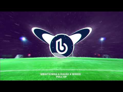 MbintsJmsh & Kalex & Miroo - Pull Up #AfroLatin