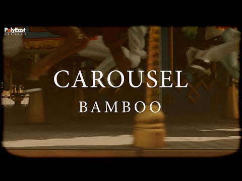 Bamboo - Carousel (Official Lyric Video)