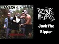 Frantic Flintstones - Jack The Ripper - Psychobilly Addict - Rock Music Albums Frantic Flintstones - Jack The Ripper