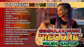 Download lagu Kumpulan Musik Reggae Terbaru | Top Hits Spotify 2025 Indonesia | Reggae In mp3