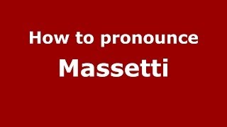 How to pronounce Massetti