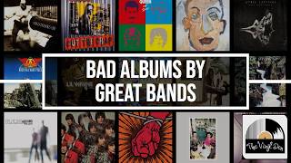 Bad Albums by Great Bands