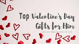 TOP Valentine's Day Gifts for Him in 2022 ! Must See !