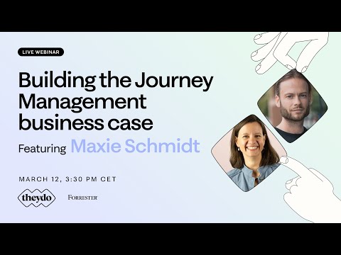 Building the Journey Management business case with Maxie Schmidt