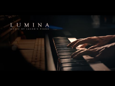 LUMINA \\ Original by Jacob's Piano [Relaxing Felt Piano]