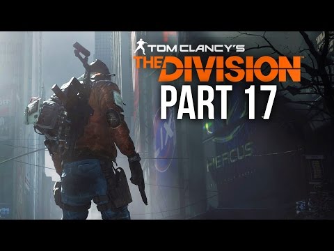 The Division Gameplay Walkthrough Part 17 - GRAND CENTRAL STATION (Full Game)