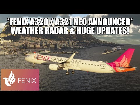*FENIX Announce A320/21 NEO* | Weather Radar, A319 Sharkets, Lido Charts & MSFS 2024 Features