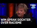 Wim sprak met dochter over racisme: 'Het gaat om de insteek' | VERONICA INSIDE
