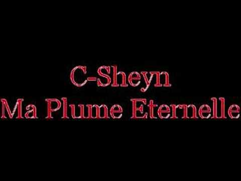 C-Sheyn - Ma Plume Eternelle