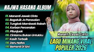 Download lagu Najwa Hasana - MANANTI JAWEK CINTO - BAGALUIK JO PARASAIAN || LAGU MINANG MELAYU TERBARU 2026 mp3 Download lagu Najwa Hasana - MANANTI JAWEK CINTO - BAGALUIK JO PARASAIAN || LAGU MINANG MELAYU TERBARU 2026 mp3