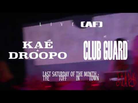 KAÈ & DROOPO - STRAIGHT TO THE BANK - LIVE AT CLUB GUARD