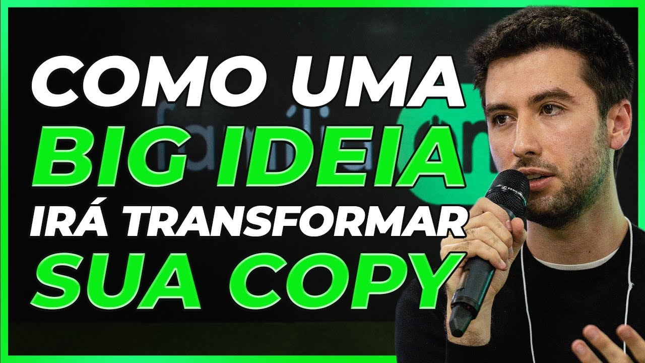 Essa VISÃO de BIG IDEA vai Ajudar MUITO na sua COPY