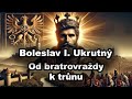 Boleslav I Krvavý Bratr Svatého Václava