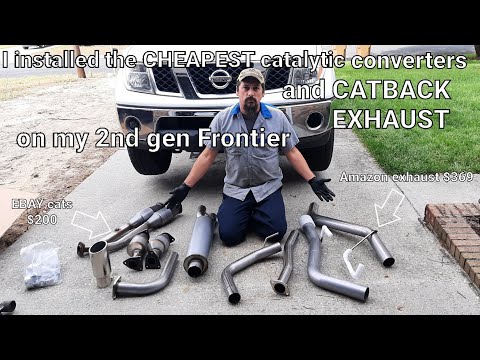 I installed the cheapest exhaust and catalytic converters I could find on my 2nd gen frontier