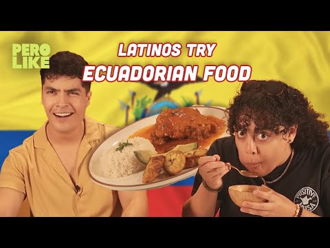 Latinos Try Ecuadorian Food | Pero Like
