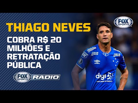 THIAGO NEVES COBRA R$ 20 MILHÕES E RETRATAÇÃO PÚBLICA DO ATLÉTICO-MG | FOX Sports Rádio