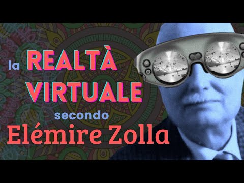 The Magic Glasses: the idea of Virtual Reality according to Elémire Zolla