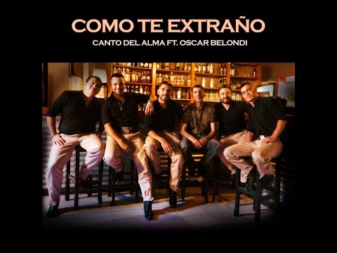 Canto Del Alma Ft. Oscar Belondi La Repandilla - Como Te Extraño