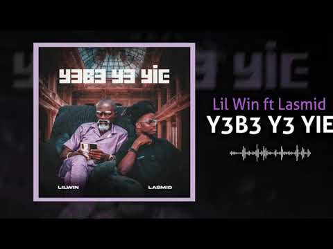 Lilwin ft Lasmid Music - Yɛbɛ Yɛ Yie (Official Song)