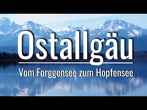 Ostallgäu - Unterwegs vom Forggensee zum Hopfensee