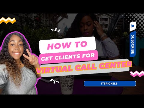 HOW TO GET CLIENTS FOR A VIRTUAL CALL CENTER BUSINESS