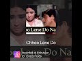 Chhu Lene Do Nazuk Hothon Ko