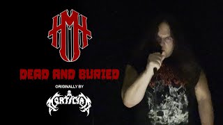 The Heavy Metal Hangover presents “Dead and Buried" Originally by Mortician