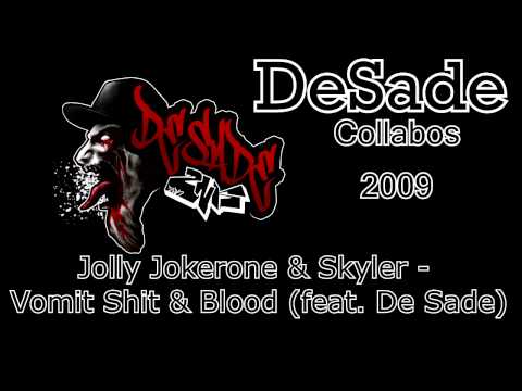 Jolly Jokerone & Skyler - Vomit Shit & Blood (ft. DESADE)