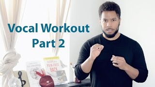 Professional Vocal Workout - Part 2 