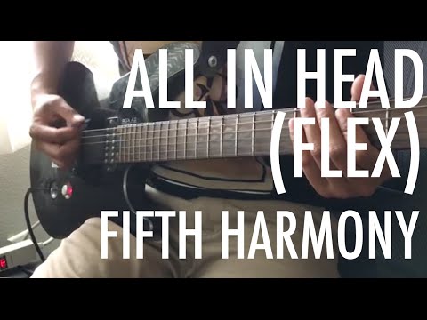 All In My Head Flex - Fifth Harmony