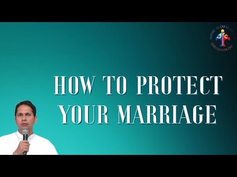 How to protect your marriage - Br. James Kurian
