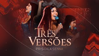 Download lagu Priscila Senna - Três Versões (Clipe Oficial) mp3 Download lagu Priscila Senna - Três Versões (Clipe Oficial) mp3