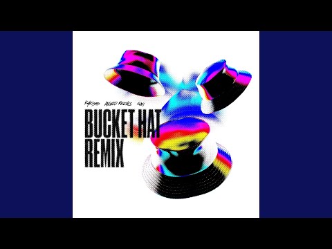 Bucket Hat Remix