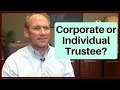 When a Corporate Trustee May Be Appropriate