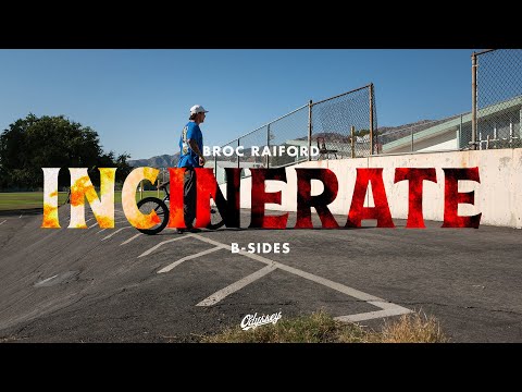 BROC RAIFORD | Incinerate - B-SIDES - Odyssey BMX