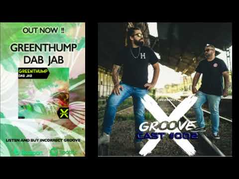 Incorrect Groovecast #002 - GREENTHUMP