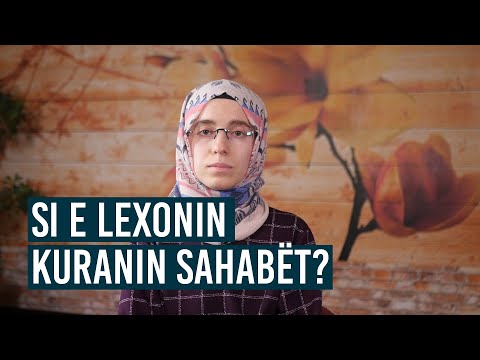 Si e lexonin Kuranin Sahabët? - ADA QAMA