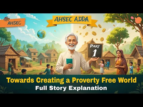 Thumbnail for Towards Creating a Poverty Free World by Muhammad Yunus l Full Story Explanation Hin l 1st Sem AEC by Muhammad Yunus