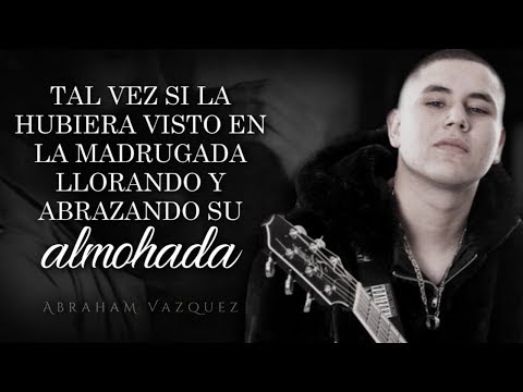 (LETRA) YA NO VUELVAS A BUSCARME - Abraham Vazquez (Lyric Video)